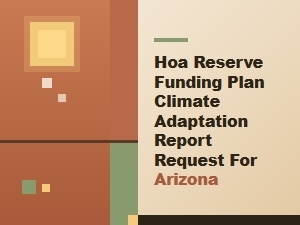Arizona Hoa Reserve Funding and Climate Adaptation