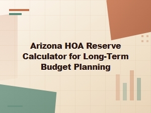 Calculate Your Arizona Hoa Reserve Fund