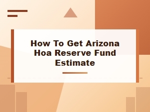 Hoa Reserve Fund Estimate Calculator for Arizona