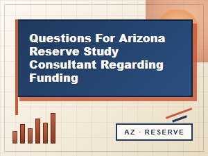 Funding Questions for Arizona Reserve Consultants