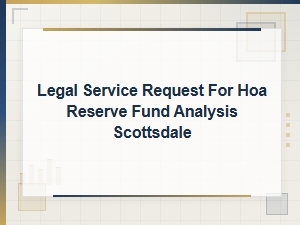 Scottsdale Hoa Reserve Fund Analysis Request