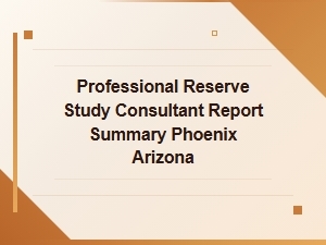 Phoenix Reserve Study Summary & Report