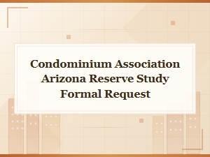 Arizona Condo Association Reserve Study Requirements