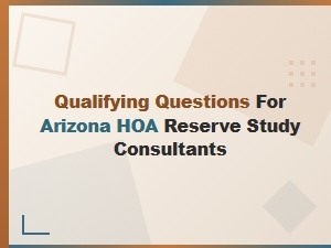 Arizona Hoa Reserve Study Consultant Qualifications